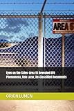 Eyes on the Skies: Area 51 Revealed UFO Phenomena, Bob Lazar, De-Classified Documents