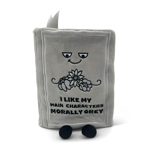 Punchkins Book Plushie - I Like My Main Characters Morally Grey, Gift for Book Lovers, Silly Plush Toy for Gifting
