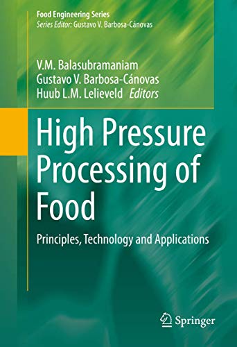 High Pressure Processing of Food: Principles, Technology and Applications (Food Engineering Series)