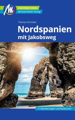 MICHAEL MÜLLER Reiseführer Nordspanien: 100% authentisch, aktuell und vor...