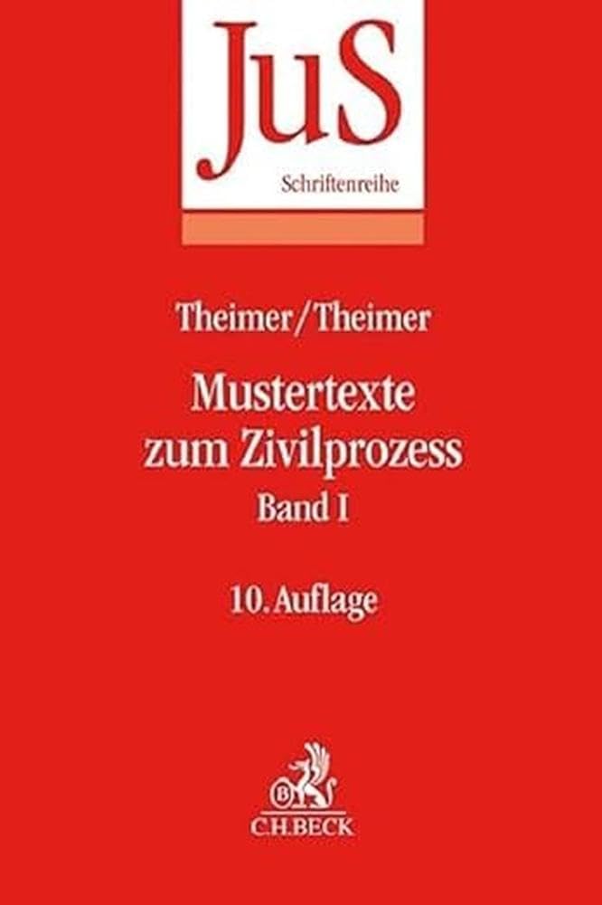 Mustertexte zum Zivilprozess Band I: Erkenntnisverfahren erster Instanz (JuS-Schriftenreihe: Schriftenreihe der Juristischen Schulung)