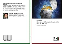 Meccanismi fisiopatologici della fatica centrale: Metodiche di studio 363965787X Book Cover