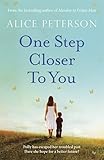  One Step Closer to You: A heartbreaking pageturner that you won\'t stop thinking about