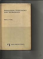 Proceedings of the Inhalation Toxicology and Technology Symposium. Ed by Basil K.J. Leong. Cover Title: Inhalation Toxicology and Technology. Symp He 0250404141 Book Cover