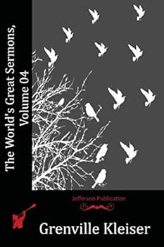The World's Great Sermons Volume 4