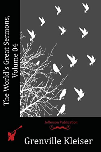 The World's Great Sermons, Volume 04 1515089886 Book Cover