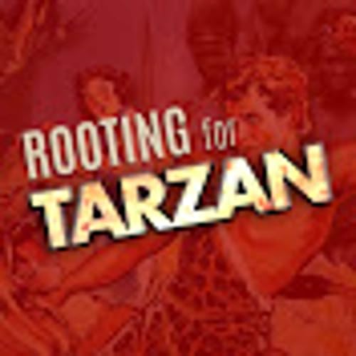 Rooting For Tarzan Podcast By Michael Jefferson and Robert Pellegrino cover art