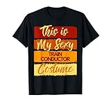This is My Sexy Train Conductor Costume Halloween Party T-Shirt