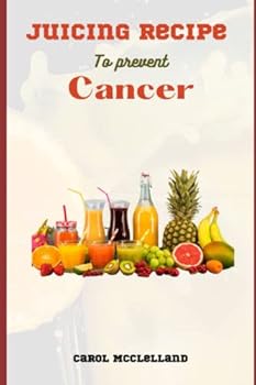 Juicing recipe to prevent cancer: Boost Your Immune System and Fight Cancer Cells