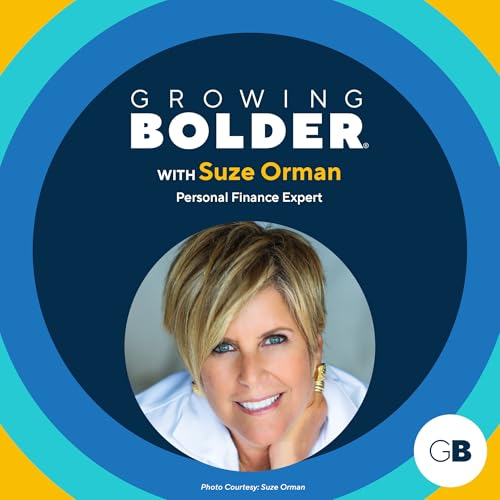 Growing Bolder: Personal Finance Expert Suze Orman; The First Lady of Bass Carol Kaye cover art