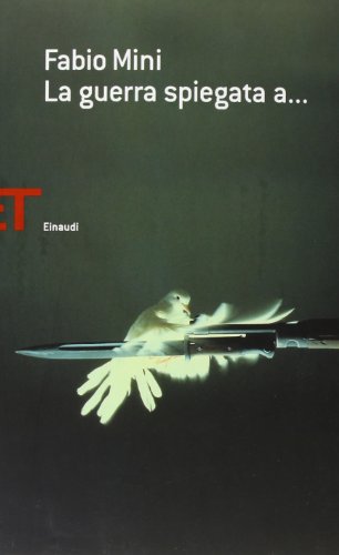 La guerra spiegata a... La guerra spiegata a...