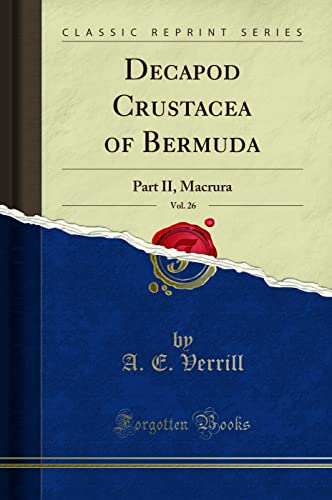 Decapod Crustacea of Bermuda, Vol. 26: Part II, Macrura (Classic Reprint)