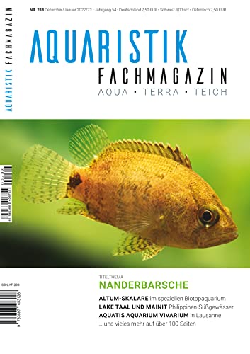 Aquaristik-Fachmagazin, Ausgabe Nr. 288 (Dez. 2022/Januar 2023), Titelthema: NANDERBARSCHE und viele weitere Artikel auf über 100 Seiten