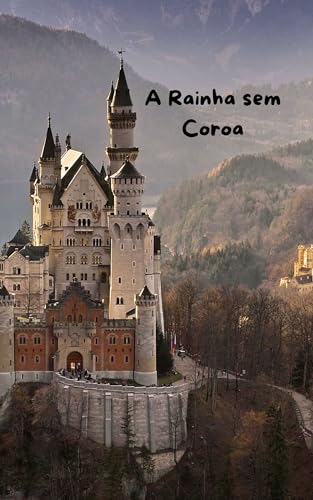 A Rainha Sem Coroa (Portuguese Edition)