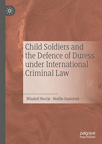 Buy Child Soldiers and the Defence of Duress under International Criminal Law — BookShops.in