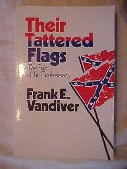 Hardcover PB Book THEIR TATTERED FLAGS by Vandiver, Confederate History STARS & BARS FLAG Book