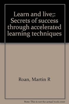 Unknown Binding Learn and live;: Secrets of success through accelerated learning techniques Book