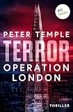 Terror - Operation London: Thriller (German Edition)