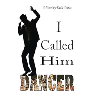 I Called Him Dancer Audiolibro Por Eddie Snipes arte de portada