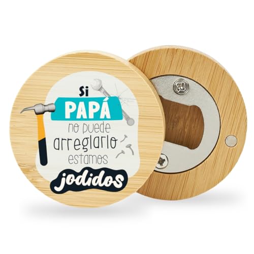DEREGALOOS Abrebotellas con Frase Original. Abridor de madera para regalar. Regalo original día del Padre. Detalles originales. (Si papá no puede arreglarlo estamos jodidos)