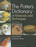 The Potter's Dictionary of Materials and Techniques 0812247922 Book Cover