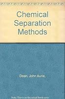 Chemical Separation Methods 0442020201 Book Cover