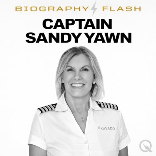 Captain Sandy Yawn - Biography Flash Podcast Por Inception Point Ai arte de portada