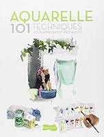 101 TECHNIQUES À L'AQUARELLE 2295003555 Book Cover