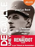  De Gaulle - Une vie : tome 1 - L\'homme de personne 1890 - 1944: Livre audio 4CD MP3