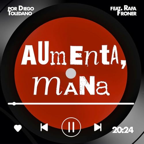 Aumenta, Mana! Podcast Por Diego Toledano e Rafael Froner capa