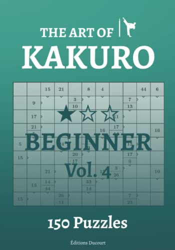 The Art of Kakuro Beginner Vol.4
