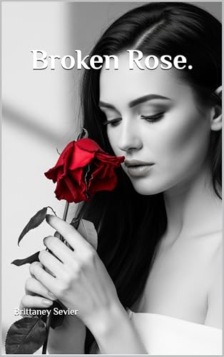 Broken Rose. (English Edition)