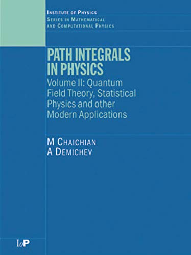 Path Integrals in Physics: Volume II Quantum Field Theory, Statistical Physics and other Modern Applications