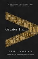 Greater Than: Discovering the Things That Keep Us from God’s Best 1952602637 Book Cover