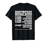 Electrician Hourly Rate Funny Electrical Mechanic Labor T-Shirt