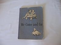 We Come and Go (Basic Readers: Curriculum Foundation Series) B000I9UBU2 Book Cover