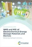  NMR and MRI of Electrochemical Energy Storage Materials and Devices (ISSN) (English Edition)
