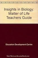 Insights in Biology: The Matter of Life : Teacher Guide 0787222119 Book Cover