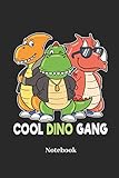  Cool Dino Gang Notebook: DIN A5 Notizbuch 120 Blanke Seiten für Dinosaurier I T-Rex I Dino I Saurier I Fossilien I Tyrannosaurus und Brontosaurus ... I Taschenbuch I Skizzenheft I Geschenk