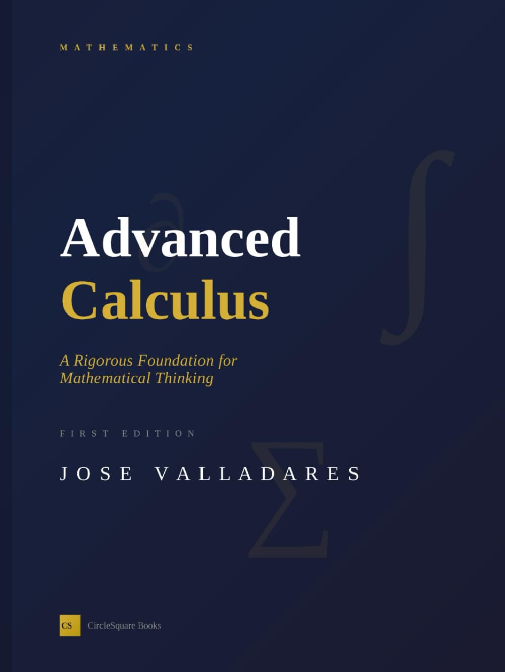 Advanced Calculus: A Rigorous Foundation for Mathematical Thinking