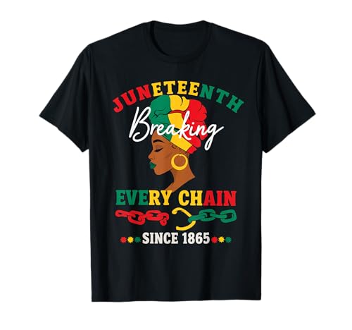 Juneteenth rompiendo todas las cadenas desde 1865 para mujeres y hombres Camiseta