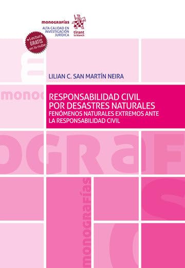 Responsabilidad civil por desastres naturales. Fenómenos naturales extremos ante la responsabilidad civil (Monografías -Chile-)