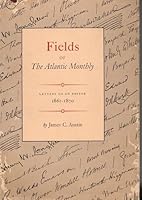 Fields of the Atlantic Monthly: Letters to an Editor, 1861-1970 B000L6DD5W Book Cover