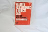 Patients, practitioners, & medical care: Aspects of medical sociology 0433280654 Book Cover