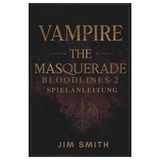 VAMPIRE THE MASQUERADE BLOODLINES 2 SPIELANLEITUNG: Jedes Geheimnis lüften: Eine umfassende Anleitung zur Erkundung der Tiefen von Seattle