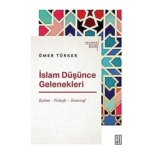 İslam Düşünce Gelenekleri: Kelam - Felsefe - Tasavvuf