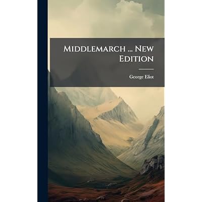 Middlemarch ... New Edition