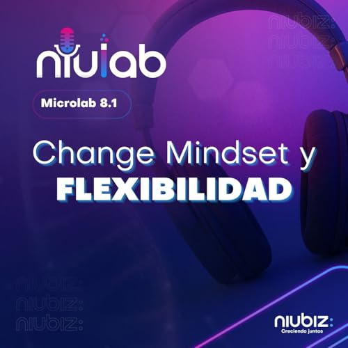 Change Mindset y Flexibilidad