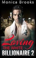 Loving The White Billionaire: 2 1508438986 Book Cover