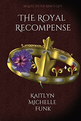 The Royal Recompense (The King's Gift Series)